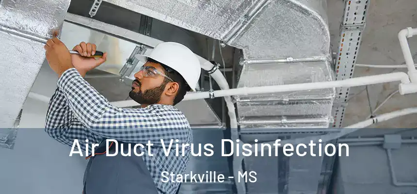 Air Duct Virus Disinfection Starkville - MS