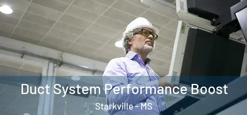  Duct System Performance Boost Starkville - MS