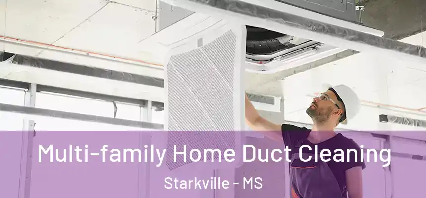  Multi-family Home Duct Cleaning Starkville - MS